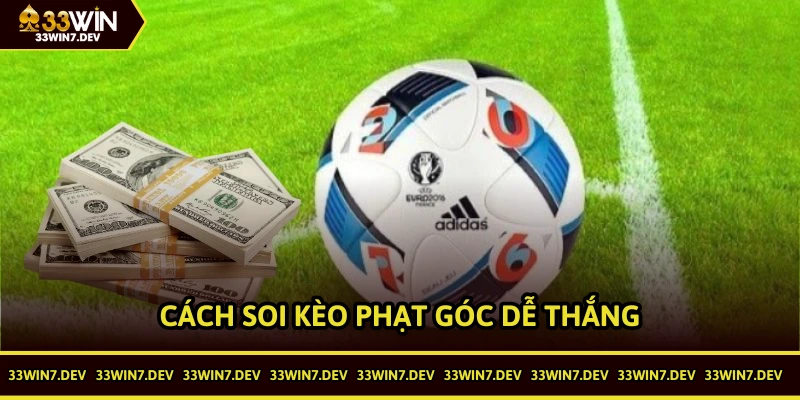 Mẹo soi kèo phạt góc dễ thắng khi cược