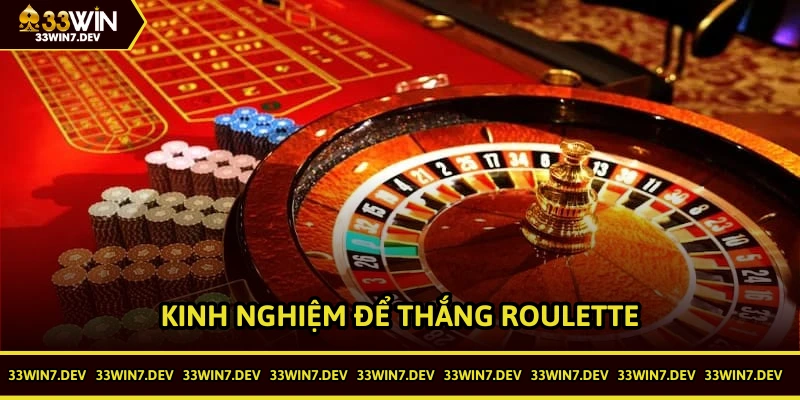 Kinh nghiệm để thắng Roulette