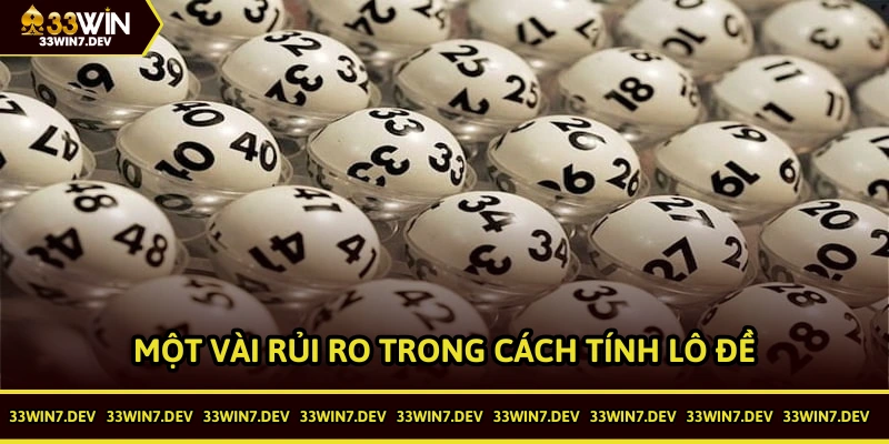 Một vài rủi ro mà rất nhiều game thủ mắc phải trong quá trình tính số