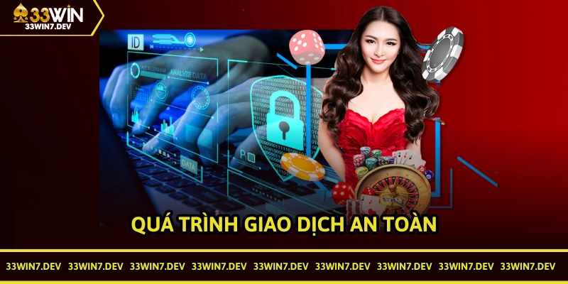 Quá trình giao dịch an toàn theo quy định