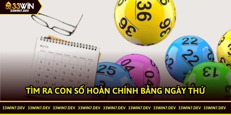 Dựa theo ngày thứ hoàn toàn dễ dàng tìm ta số hoàn chỉnh