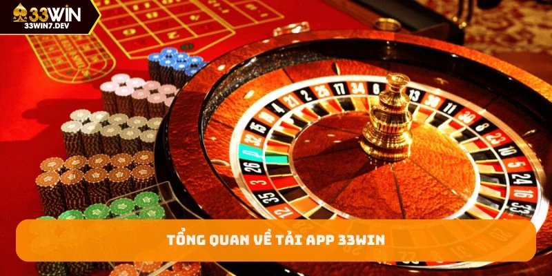 Tổng quan về tải app 33WIN